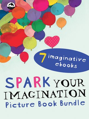 cover image of Spark Your Imagination Picture Book Bundle
